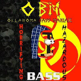 Oklahoma Bass Maniax - Horrifying-N-Hazardous Bass